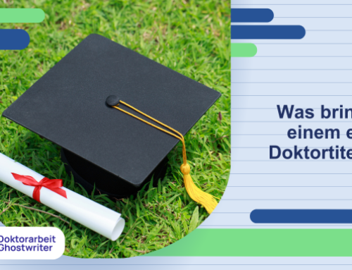 Dissertation Bedeutung: Was bietet ein Doktortitel?