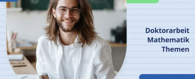 Doktorarbeit Mathematik Themen: Themenwahl und Forschung planen