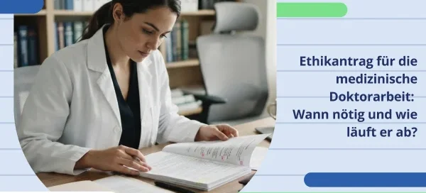 Ethikantrag für eine medizinische Doktorarbeit und Dissertation